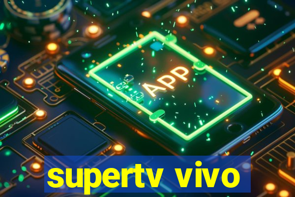 supertv vivo